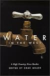 Water in the West: A High Country News Reader