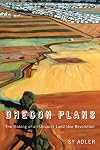 Oregon Plans: The Making of an Unquiet Land Use Revolution