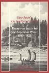 New Spain's Far Northern Frontier: Essays on Spain in the American West, 1540-1821