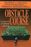 Obstacle Course: The Report of the Twentieth Century Fund Task Force on Presidential Appointment Process