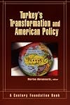 Turkey's Transformation and American Policy