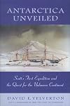 Antarctica Unveiled: Scott's First Expedition and the Quest for the Unknown Continent