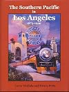 The Southern Pacific in Los Angeles, 1873-1996