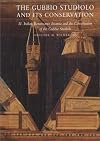 The Gubbio studiolo and its conservation: Vol. 2, Italian Renaissance intarsia and the conservation of the Gubbio studiolo