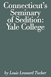 Connecticut's seminary of sedition, Yale College