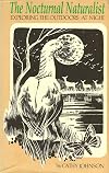 The Nocturnal Naturalist: Exploring the Outdoors at Night