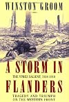 A Storm in Flanders: The Ypres Salient, 1914-1918: Tragedy and Triumph on the Western Front