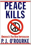 Peace Kills: America's Fun New Imperialism