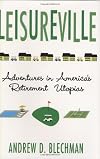 Leisureville: Adventures in a World Without Children