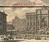 Giuseppe Vasi's Rome: Lasting Impressions from the Age of the Grand Tour