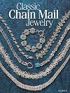 Classic Chain Mail Jewelry: A treasury of weaves