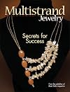 Multistrand Jewelry: Secrets for Success