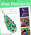 Build Your Own Wire Pendants