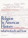 Religion in American History: What to Teach and How