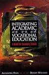 Integrating academic and vocational education : a model for secondary schools