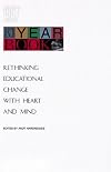 Rethinking Educational Change with Heart and Mind (ASCD Yearbook, 1997)