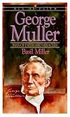George Muller, Man of Faith and Miracles