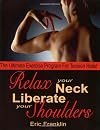Relax Your Neck, Liberate Your Shoulders: The Ultimate Exercise Program for Tension Relief