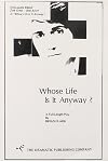 Whose Life Is It Anyway?