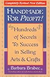 Handmade for Profit!: Hundreds of Secrets to Success in Selling Arts and Crafts