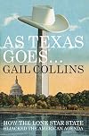 As Texas Goes: How the Lone Star State Hijacked the American Agenda