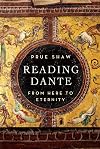 Reading Dante: From Here to Eternity