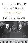 Eisenhower vs. Warren: The Battle for Civil Rights and Liberties
