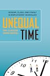 Unequal Time: Gender, Class, and Family in Employment Schedules