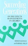Succeeding generations : on the effects of investments in children