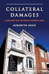 Collateral Damages: Landlords and the Urban Housing Crisis: Landlords and the Urban Housing Crisis (American Sociological Association's Rose Series)