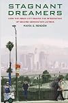 Stagnant Dreamers: How the Inner City Shapes the Integration of the Second Generation: How the Inner City Shapes the Integration of the Second Generation