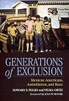 Generations of Exclusion: Mexican Americans, Assimilation, and Race