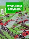 What About Ladybugs? (Sierra Club Books (Sierra))