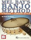 Mel Bay's Banjo Method: C Tuning - Concert Style