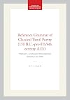 A Reference Grammar of Classical Tamil Poetry: 150 B.C.-Pre-Fifth/Sixth Century A.D (Memoirs of the American Philosophical Society)