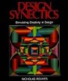 Design Synectics: Stimulating Creativity in Design