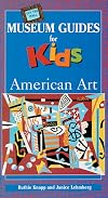 Off the Wall Museum Guides for Kids: American Art