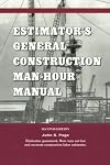 Estimator's general construction man-hour manual