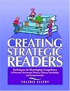 Creating Strategic Readers: Techniques for Developing Competency in Phonemic Awareness, Phonics, Fluency, Vocabulary, and Comprehension