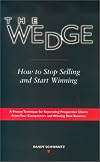 The Wedge: How to Stop Selling and Start Winning