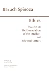 The Ethics ; Treatise on the Emendation of the Intellect ; Selected Letters