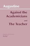Against the Academicians / The Teacher