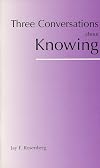 Three Conversations About Knowing