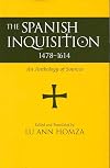 Spanish Inquisition, 1478-1614: An Anthology of Sources