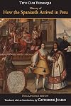 History of How the Spaniards Arrived in Peru (Relasýýion de como los Espaýýoles Entraron en el Peru), Dual-Language Edition (English and Spanish Edition)