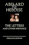 Abelard & Heloise: The Letters and Other Writings