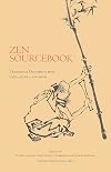 Zen Sourcebook: Traditional Documents from China, Korea, and Japan