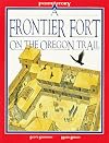 A Frontier Fort on the Oregon Trail (Inside Story)