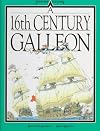 A 16th Century Galleon (Inside Story)