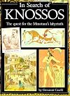 In Search of Knossos : The quest for the Minotaur's labyrinth